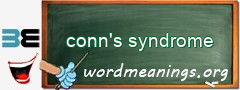 WordMeaning blackboard for conn's syndrome